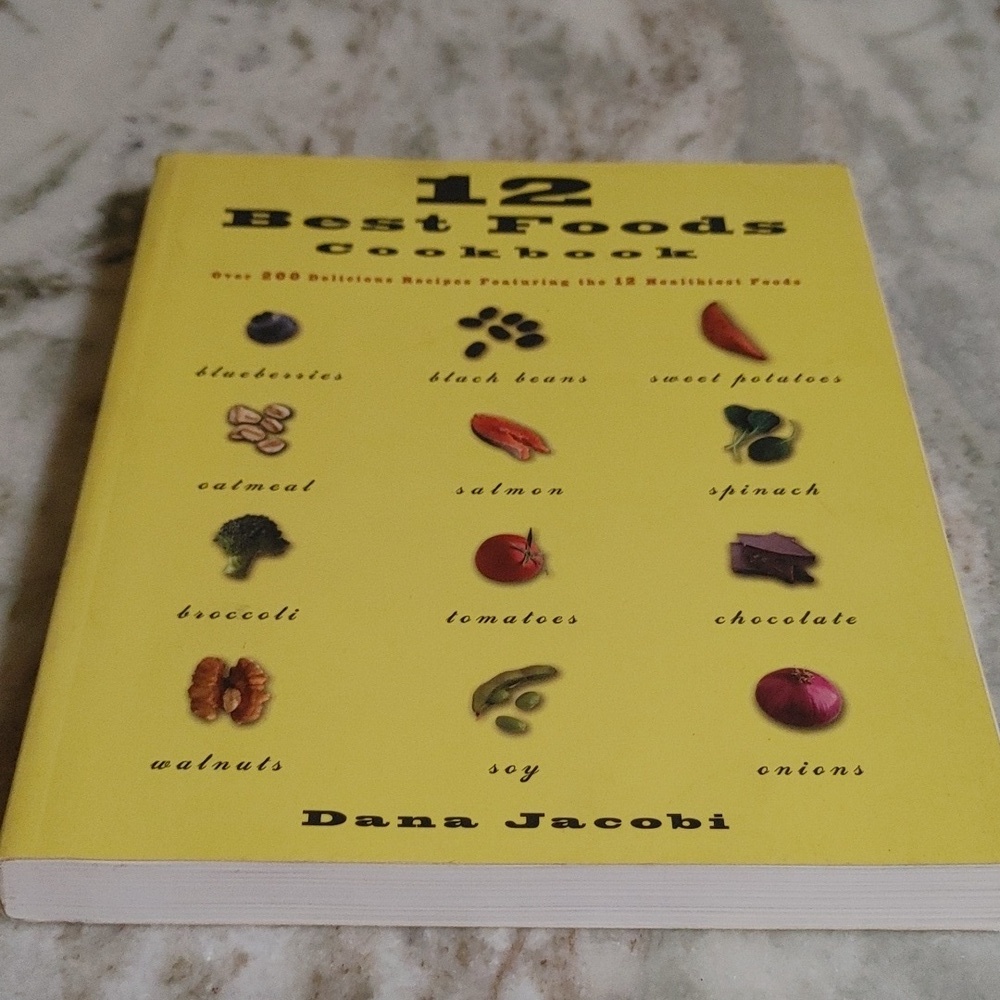 12 Best Foods Cookbook Dana Jacobi Recipes Featuring the 12